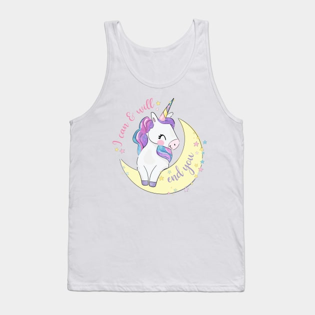 Sweet but salty: Unicorn threats - "I can and will end you" Tank Top by PlanetSnark